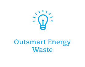 Outsmart Energy Waste